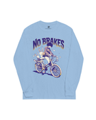 No Brakes! • Long Sleeve