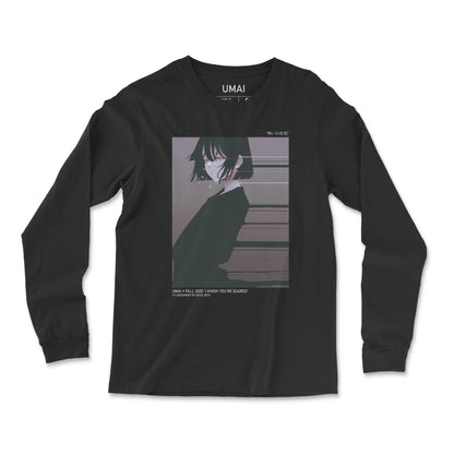 I Know You're Scared • Long Sleeve