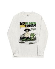 No Plans Today • Long Sleeve