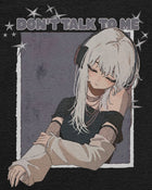 Don't Talk To Me • T-Shirt [Weekly Exclusive]